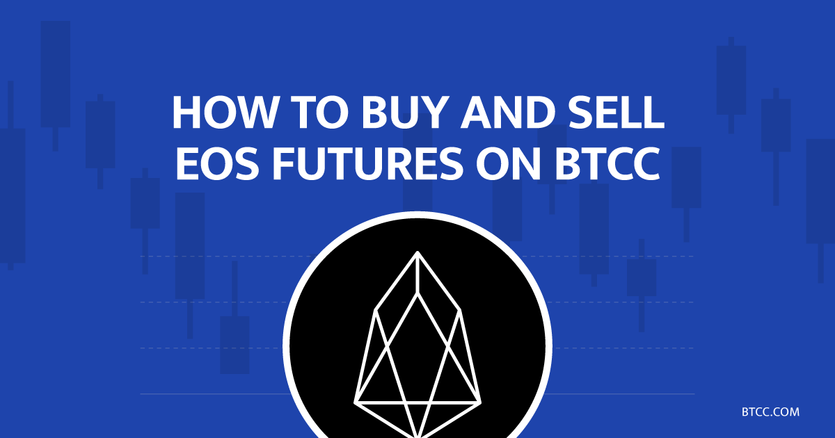 how to buy EOS future on BTCC