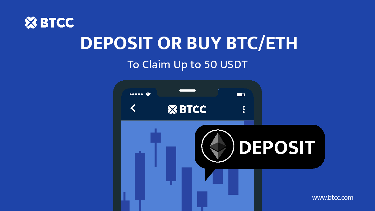 Deposit or Buy BTC/ETH to Claim Up to 50 USDT